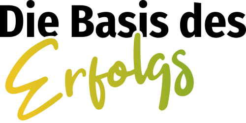 Schriftzug Die Basis des Erfolgs